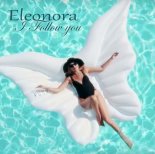 Eleonora - I Follow You (Eleonora Kosareva Remix)