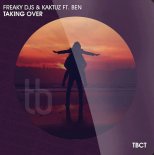 Freaky DJs & KaktuZ feat. Ben -  Taking Over