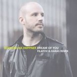 Schiller ft. Heppner - Dream Of You (Filatov & Karas Radio Edit)