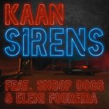 Kaan Ft. Snoop Dogg & Eleni Foureira - Sirens (Dance Club Mix)