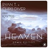 Ryan T. & Chris Diver feat. Kaytee - Heaven (CJ Stone x Antex Remix)