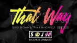SDJM & Conor Maynard - That Way (Dino Brown & Paky Francavilla Bootleg)