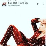 Carly Rae Jepsen - Now That I Found You (Until Dawn Extended Remix)