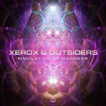 Xerox & Outsiders - Simulation Of Madness (Original Mix)
