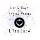 Dar-K Engel Ft Angelo Venuto - L'Italiano (Radio Edit)