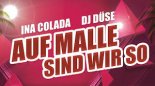 Ina Colada & DJ Düse - Auf Malle sind wir so