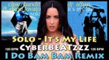 Clean Bandit, Demi Lovato vs. Dr. Alban - Solo It's My Life (CyberBEATzzz I Do Bam Bam Mashup Remix)