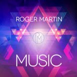 Roger Martin - Music (Extended Edit)