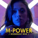 M-Power -  Rozbierasz Mnie