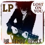 LP - Lost On You (Mr Dendo Remix)
