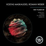 Kostas Maskalides, Roman Weber - Hot Flash (DJ Preston Remix)