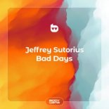 Jeffrey Sutorius - Bad Days (Lost Capital And Charlie Ray Remix)
