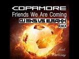 Copamore Ft Curtisay - Friends We Are Coming (DJMNS vs. E-MaxX Remix)