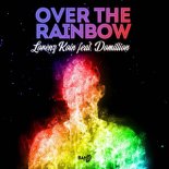 LORENZ KOIN FEAT. DOMILLION - Over The Rainbow