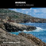 Mardahl - I've Got a Feeling