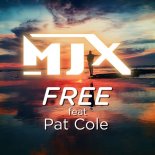 MJX feat. Pat Cole - Free (Club Radio Edit)