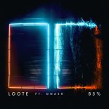LOOTE (feat Gnash)  - 85 % (Pete Kingsman Remix)