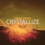 Lindsey Stirling - Crystallize (Mak Extended Remix)