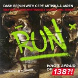 Dash Berlin with Cerf ft. Mitiska & Jaren – Man On The Run (Whiteno1se & System Nipel Remix)