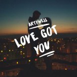 Artywell - Love Got You