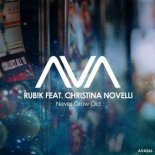 Rub!k Ft. Christina Novelli - Never Grow Old (Extended Mix)
