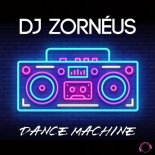 DJ Zorneus - Dance Machine (Extended Mix)