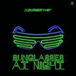 Pulsedriver - Sunglasses At Night (Dark Mix)