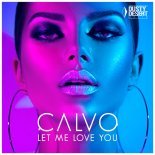 Calvo - Let Me Love You (Extended Mix)