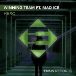 Winning Team feat. Mad Ice – Hero (Original Mix)