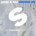 Siege & RAE - Groove On (Original Mix)