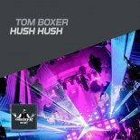 Tom Boxer - Hush Hush (Original Mix)