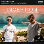Lucas & Steve - Inception (Ultra Live 2019 Anthem) (Extended Mix)
