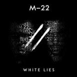 M-22 - White Lies (Extended Mix)