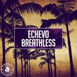 Echevo - Breathless (Original Mix)