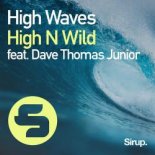 High N Wild feat. Dave Thomas Junior - High Waves (Original Club Mix)