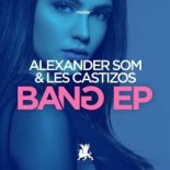 Alexander Som, Les Castizos - Can't See (Original Club Mix)