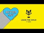 Louis The Child - Better Not (Mikro Remix)
