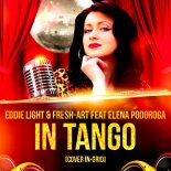Eddie Light & Fresh-Art feat Elena Podoroga - In Tango (Cover In-Grid) (Club Mix)