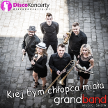 GrandBand - Kiej Bym Chłopca Miała (Radio Edit)