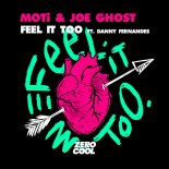 MOTi & Joe Ghost - Feel It Too (Extended Mix)