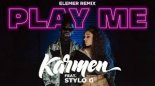 Karmen feat. Stylo G - Play Me (Elemer Remix)