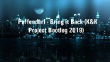 Paffendorf - Bring it Back (K&K Project Bootleg 2019)