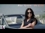 Blue System - On On (Magic Blue Remix 2019)