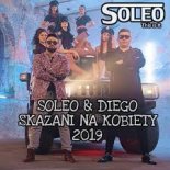 SOLEO & DIEGO - Skazani Na Kobiety (Radio Edit)
