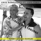 Eros Ramazzotti & Luis Fonsi - Per Le Strade Una Canzone (Andrea Cecchini Reggaeton Remix)