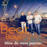 Beat Boys - Mów do mnie jeszcze (DistHunter Remix) 2019