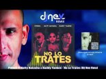 Pitbull Ft Natty Natasha x Daddy Yankee - No Lo Trates (Dj Nev Rmx)