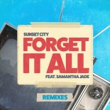 Sunset City - Forget It All Feat. Samantha Jade (Jordan Magro Extended Remix)