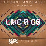 Far East Movement - Like A G6 ft. The Cataracs, DEV (Low Depth Club Mix)