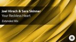 Joel Hirsch & Sara Skinner -  Your Reckless Heart (Extended Remix)